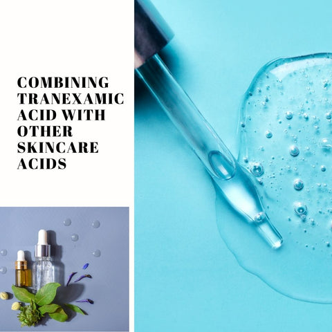 Combining Tranexamic Acid with Other Skincare Acids