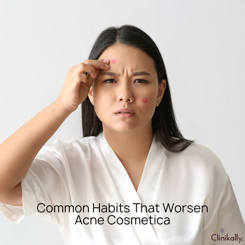 Common Habits That Worsen Acne Cosmetica