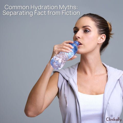 Common Hydration Myths: Separating Fact from Fiction
