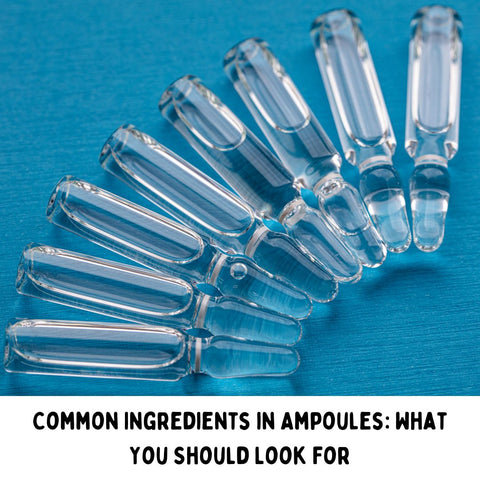 Common Ingredients in Ampoules: What You Should Look For