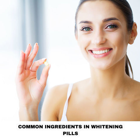 Common Ingredients in Whitening Pills