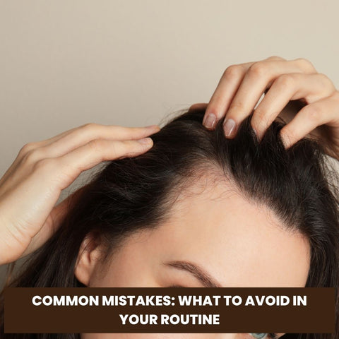 Common Mistakes: What to Avoid in Your Routine