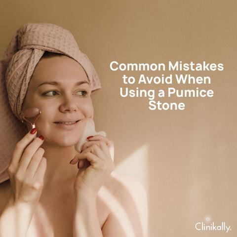 Common Mistakes to Avoid When Using a Pumice Stone