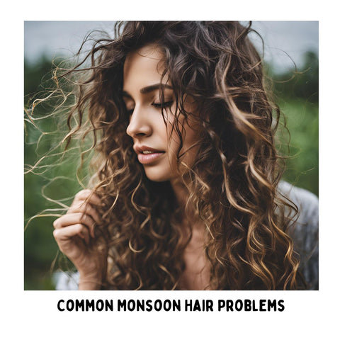 Common Monsoon Hair Problems