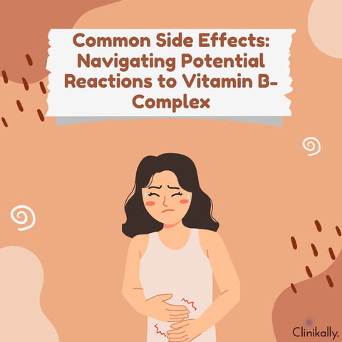 Common Side Effects: Navigating Potential Reactions to Vitamin B-Complex