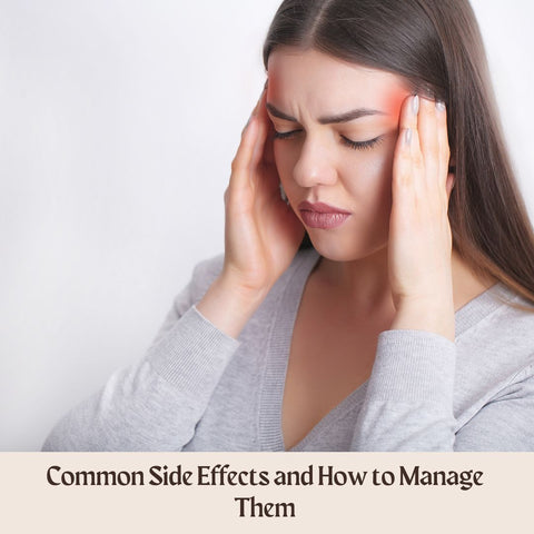 Common Side Effects and How to Manage Them