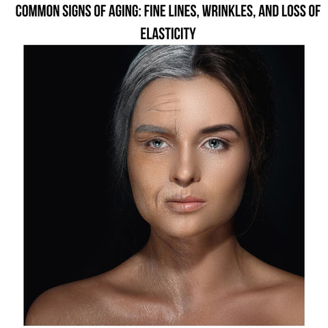 Common Signs of Aging: Fine Lines, Wrinkles, and Loss of Elasticity