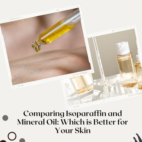 Comparing Isoparaffin and Mineral Oil: Which is Better for Your Skin?