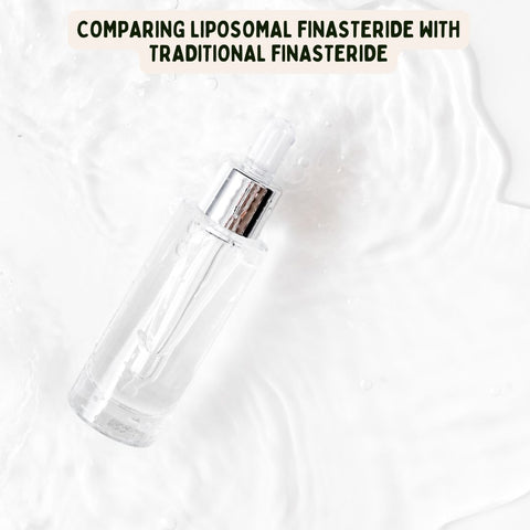 Comparing Liposomal Finasteride with Traditional Finasteride