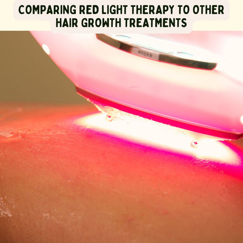 Comparing Red Light Therapy to Other Hair Growth Treatments