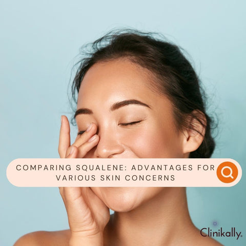 Comparing Squalene: Advantages for Various Skin Concerns