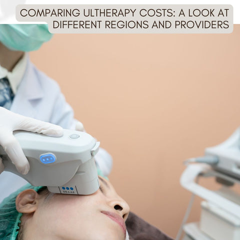 Comparing Ultherapy Costs: A Look at Different Regions and Providers