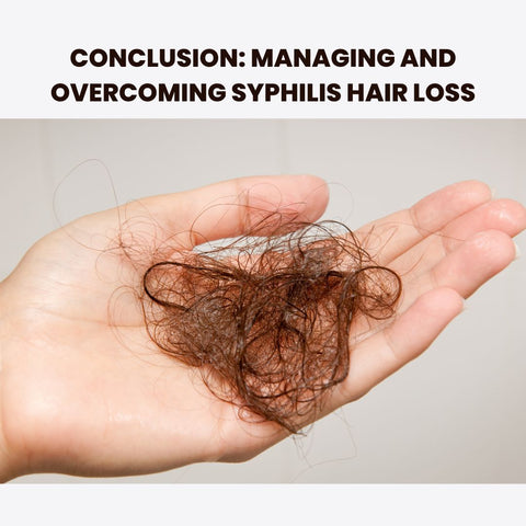Conclusion: Managing and Overcoming Syphilis Hair Loss