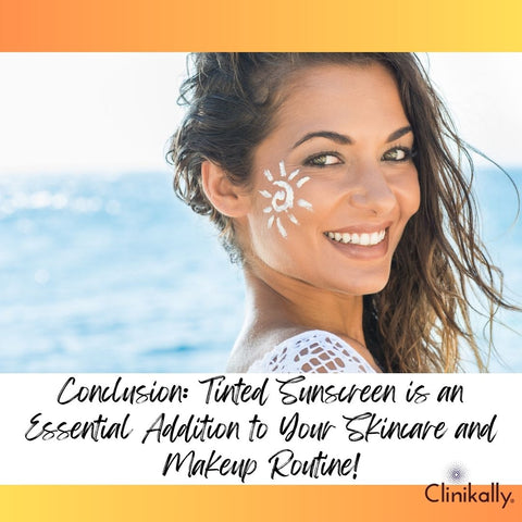 Conclusion: Tinted Sunscreen is an Essential Addition to Your Skincare and Makeup Routine!