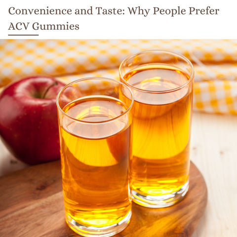 Convenience and Taste: Why People Prefer ACV Gummies