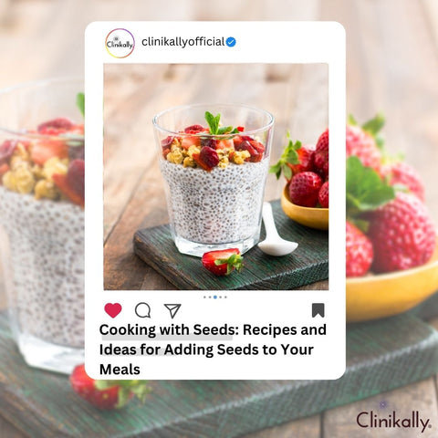 Cooking with Seeds: Recipes and Ideas for Adding Seeds to Your Meals