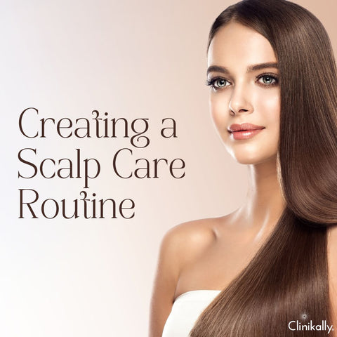 Creating a Scalp Care Routine