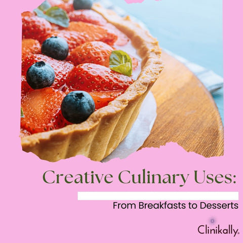 Creative Culinary Uses: From Breakfasts to Desserts