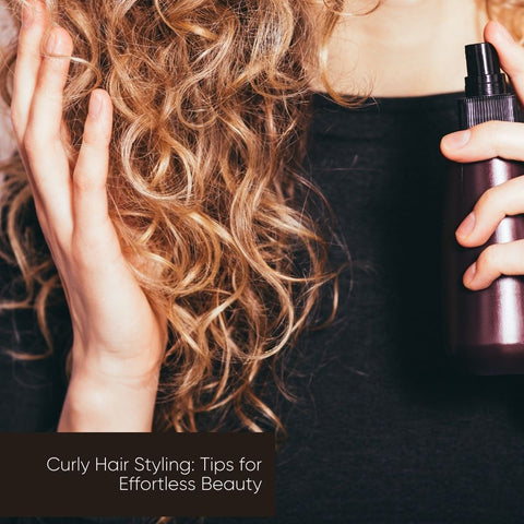 Curly Hair Styling: Tips for Effortless Beauty