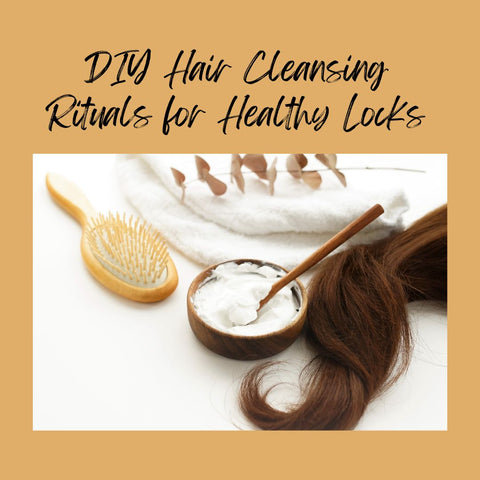 DIY Hair Cleansing Rituals for Healthy Locks