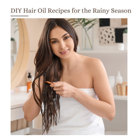 DIY Hair Oil Recipes for the Rainy Season