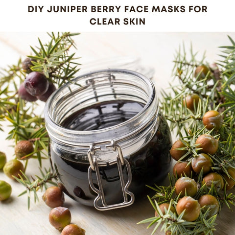 DIY Juniper Berry Face Masks for Clear Skin
