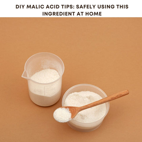 DIY Malic Acid Tips: Safely Using This Ingredient at Home