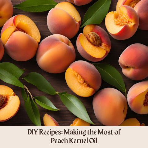 DIY Recipes: Making the Most of Peach Kernel Oil