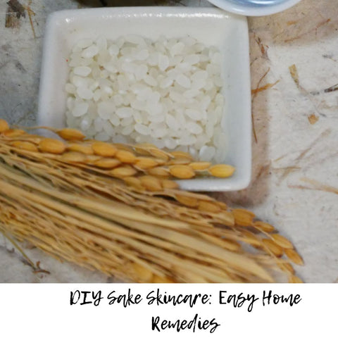DIY Sake Skincare: Easy Home Remedies