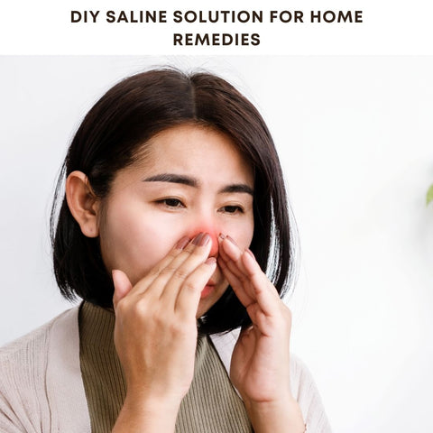 DIY Saline Solution for Home Remedies