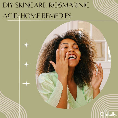 DIY Skincare: Rosmarinic Acid Home Remedies
