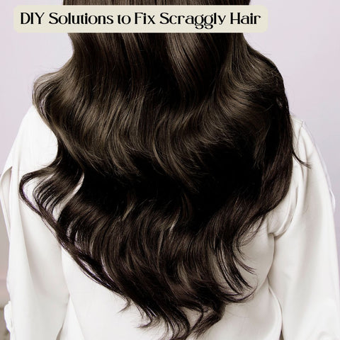 DIY Solutions to Fix Scraggly Hair