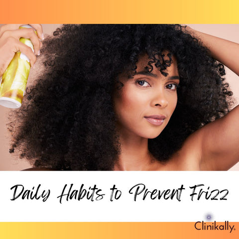 Daily Habits to Prevent Frizz