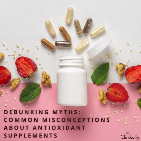 Debunking Myths: Common Misconceptions About Antioxidant Supplements