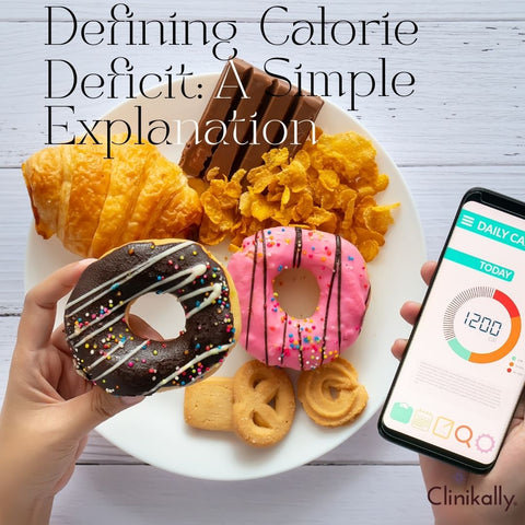 Defining Calorie Deficit: A Simple Explanation