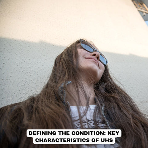 Defining the Condition: Key Characteristics of UHS
