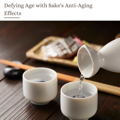 Defying Age with Sake's Anti-Aging Effects