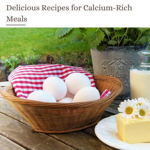 Delicious Recipes for Calcium-Rich Meals