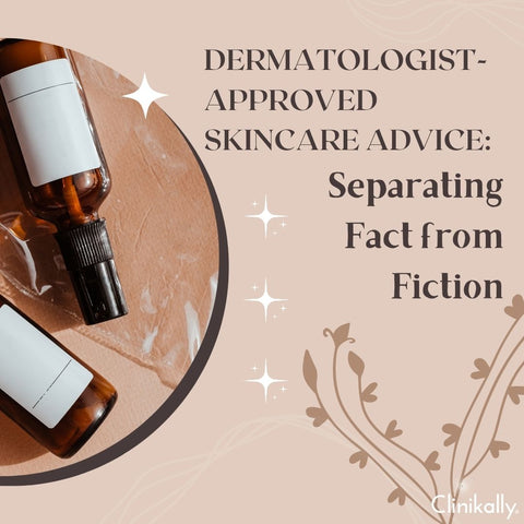 Dermatologist-Approved Skincare Advice: Separating Fact from Fiction