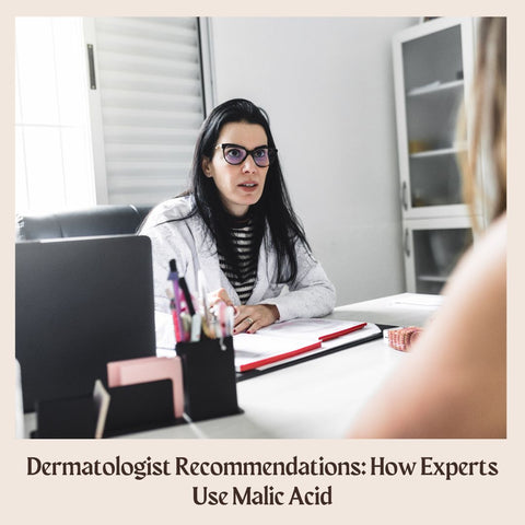 Dermatologist Recommendations: How Experts Use Malic Acid