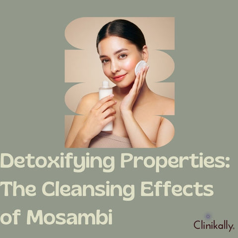 Detoxifying Properties: The Cleansing Effects of Mosambi