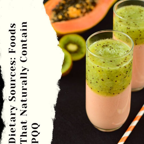 Dietary Sources: Foods That Naturally Contain PQQ