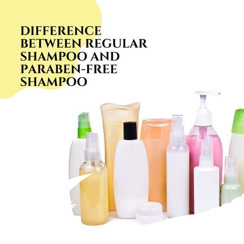 Difference Between Regular Shampoo and Paraben-Free Shampoo