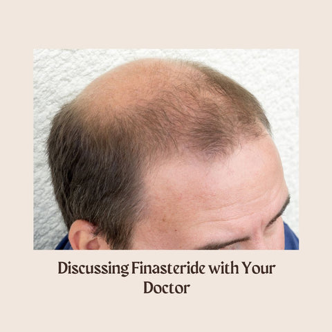Discussing Finasteride with Your Doctor