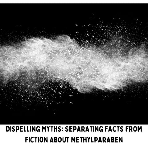 Dispelling Myths: Separating Facts from Fiction About Methylparaben
