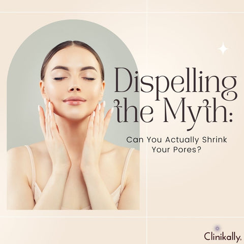 Dispelling the Myth: Can You Actually Shrink Your Pores?