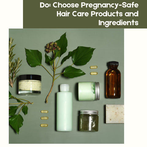 Do: Choose Pregnancy-Safe Hair Care Products and Ingredients