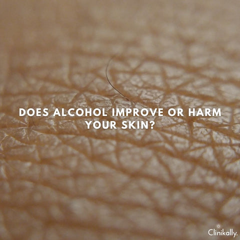 Does Alcohol Improve or Harm Your Skin?