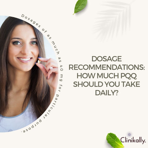 Dosage Recommendations: How Much PQQ Should You Take Daily?
