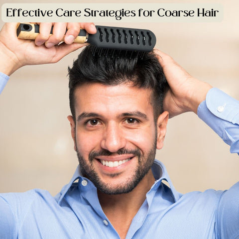 Effective Care Strategies for Coarse Hair